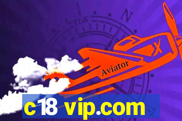 c18 vip.com